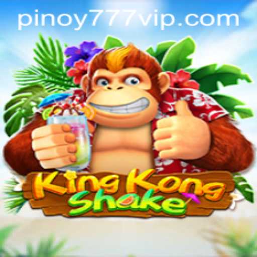 KingKongShake: The Latest Gaming Sensation with 777VIP Login